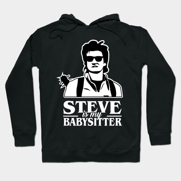 Steve is my Babysitter Hoodie by Gimmickbydesign